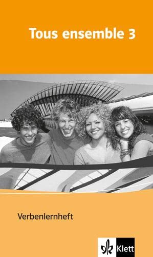 Tous ensemble 3: Verbenlernheft Band 3 (Tous ensemble. Ausgabe ab 2004)