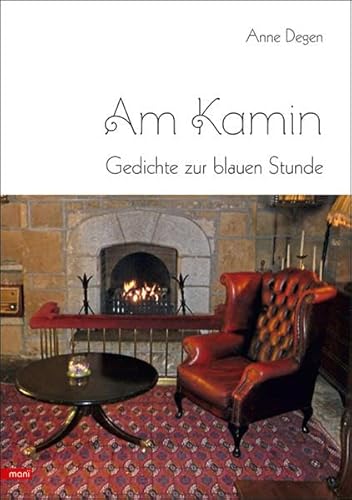 Am Kamin: Gedichte zur blauen Stunde