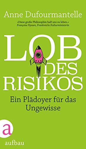 Lob des Risikos: Ein Plädoyer für das Ungewisse