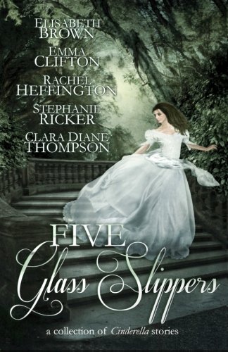 Five Glass Slippers: A Collection of Cinderella Stories von Rooglewood Press