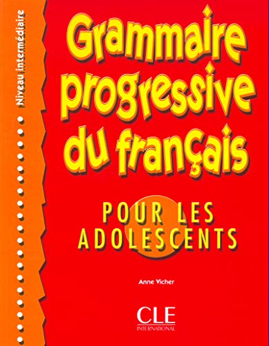 Grammaire Progressive Du Francais: Por Les Adolescents, Niveau IntermediareGrammaire progressive du français pour les adolescents, niveau intermédiare: Intermediaire
