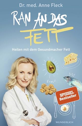 Ran an das Fett: Heilen mit dem Gesundmacher Fett Ran an das Fett: Heilen mit dem Gesundmacher Fett von Rowohlt