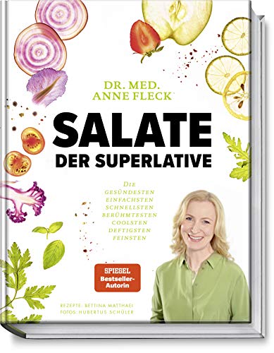Salate der Superlative: Die coolsten, einfachsten, gesündesten, schnellsten, berühmtesten, deftigsten – über 80 Salatrezepte inkl. Rezeptvariationen und Soßen. Spiegel Bestseller-Autorin Salate der Superlative: Die coolsten, einfachsten, gesündesten, schnellsten, berühmtesten, deftigsten – über 80 Salatrezepte inkl. Rezeptvariationen und Soßen. Spiegel Bestseller-Autorin