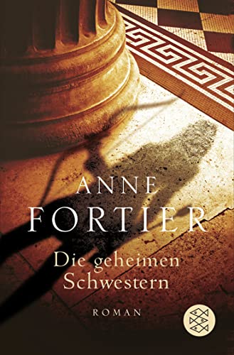 Die geheimen Schwestern: Roman von FISCHERVERLAGE