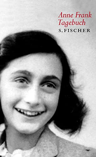 Tagebuch: Die weltweit gültige und verbindliche Fassung des Tagebuchs der Anne Frank, autorisiert vom Anne Frank Fonds Basel von FISCHER, S.