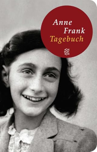 Tagebuch: Die weltweit gültige und verbindliche Fassung des Tagebuchs der Anne Frank, autorisiert vom Anne Frank Fonds Basel