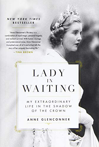 Lady in Waiting: My Extraordinary Life in the Shadow of the Crown von Hachette Books