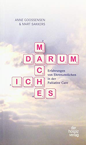 Darum mache ich es: Erfahrungen von Ehrenamtlichen in der Palliative Care