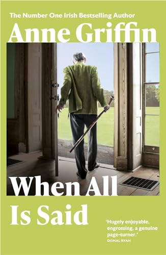 When All is Said: The Number One Irish Bestseller When All is Said: The Number One Irish Bestseller
