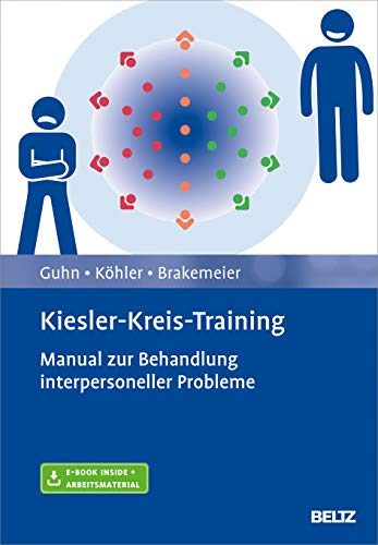 Kiesler-Kreis-Training: Manual zur Behandlung interpersoneller Probleme. Mit E-Book inside und Arbeitsmaterial von Psychologie Verlagsunion