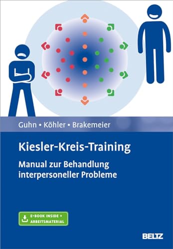 Kiesler-Kreis-Training: Manual zur Behandlung interpersoneller Probleme. Mit E-Book inside und Arbeitsmaterial