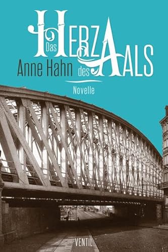 Das Herz des Aals: Novelle von Ventil Verlag