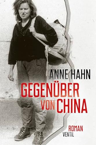 Gegenüber von China: Roman von Ventil Verlag