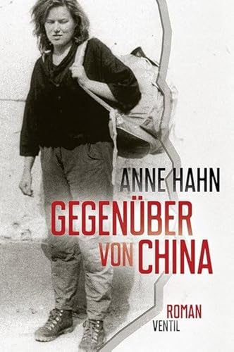 Gegenüber von China: Roman von Ventil Verlag