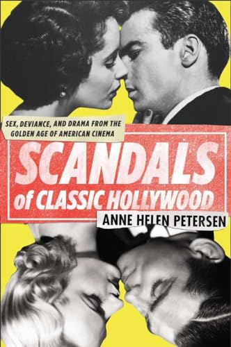 Scandals of Classic Hollywood: Sex, Deviance, and Drama from the Golden Age of American Cinema von Plume