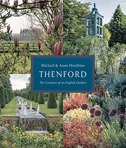 Thenford: The Creation of an English Garden von Head of Zeus