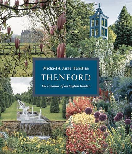 Thenford: The Creation of an English Garden