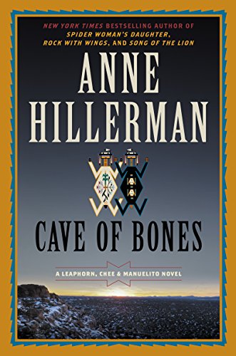 Cave of Bones: A Leaphorn, Chee & Manuelito Novel (A Leaphorn, Chee & Manuelito Novel, 4, Band 3)