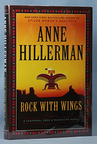 Rock with Wings: A Leaphorn, Chee & Manuelito Novel (A Leaphorn, Chee & Manuelito Novel, 2)