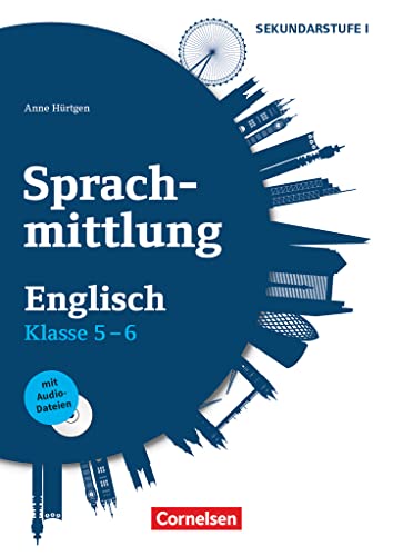 Sprachmittlung in den Fremdsprachen Sekundarstufe I - Englisch - Klasse 5/6: Kopiervorlagen mit Audio-CD von Cornelsen Vlg Scriptor