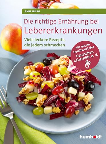 Die richtige Ernährung bei Lebererkrankungen: Viele leckere Rezepte, die jedem schmecken. Mit einem Geleitwort der Deutschen Leberhilfe e. V. von Schltersche Verlag