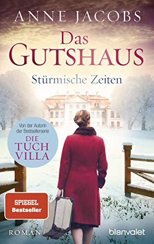 Das Gutshaus - Stürmische Zeiten: Roman (Die Gutshaus-Saga, Band 2)