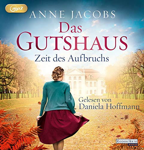 Das Gutshaus - Zeit des Aufbruchs: . (Die Gutshaus-Saga, Band 3)