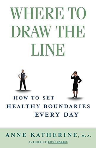 Where to Draw the Line: How to Set Healthy Boundaries Every Day von Touchstone