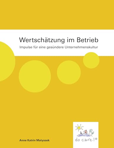 Wertschätzung im Betrieb: Impulse für eine gesündere Unternehmenskultur