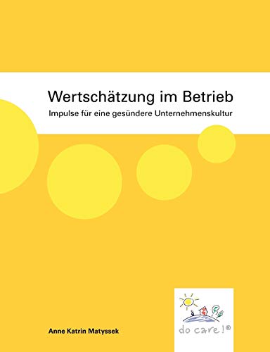 Wertschätzung im Betrieb: Impulse für eine gesündere Unternehmenskultur von Books on Demand GmbH