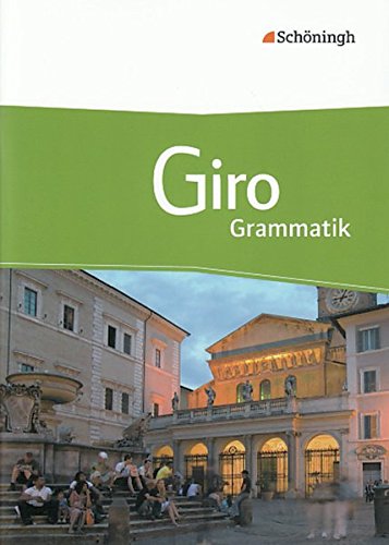 Giro - Arbeitsbuch Italienisch für die Oberstufe: Giro - Arbeitsbuch Italienisch für die gymnasiale Oberstufe: Grammatik von Westermann Bildungsmedien Verlag GmbH