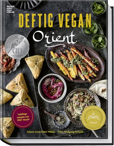 Deftig vegan Orient: Lieblingsrezepte aus 1001 Nacht – vegane Gerichte aus Syrien, Israel, Marokko, dem Libanon, der Türkei u.v.m. – aus der Erfolgsreihe „Deftig vegan“ und „Deftig vegetarisch“ von Becker Joest Volk Verlag