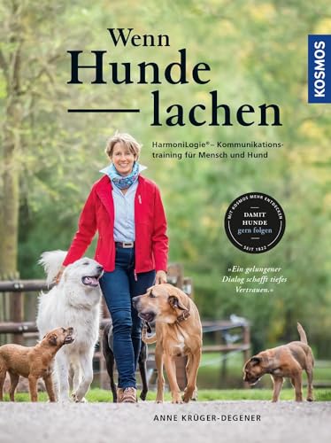 Wenn Hunde lachen: HarmoniLogie® – Kommunikationstraining für Mensch und Hund von Kosmos