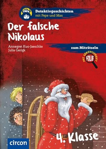 Der falsche Nikolaus: 4. Klasse (Detektivgeschichten mit Pepe und Max) von Circon Verlag GmbH