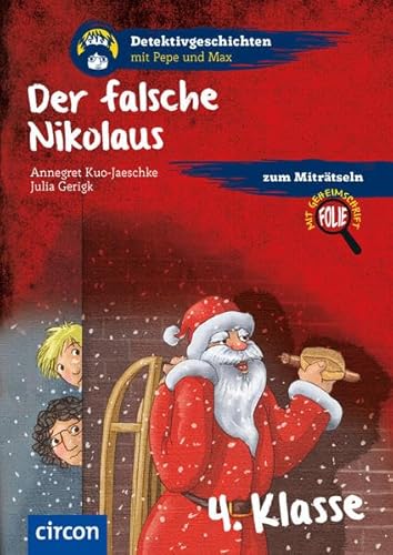 Der falsche Nikolaus: 4. Klasse (Detektivgeschichten mit Pepe und Max)