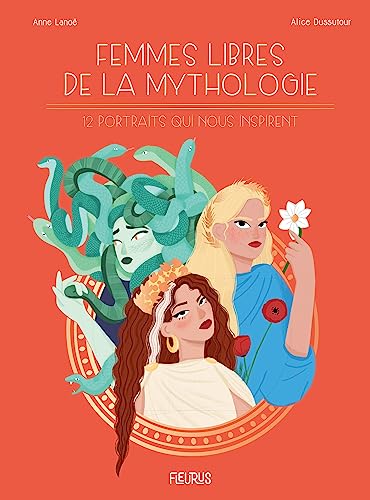 Femmes libres de la mythologie : 12 portraits qui nous inspirent von Fleurus