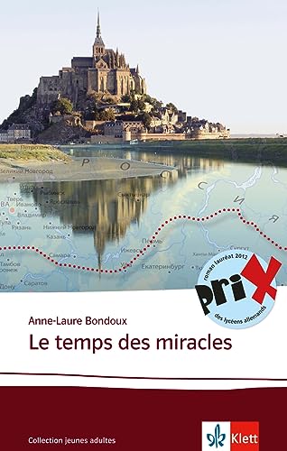 Le temps des miracles: Schulausgabe für das Niveau B2. Französischer Originaltext mit Annotationen (Collection jeunes adultes) von Klett
