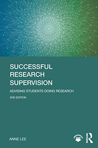Successful Research Supervision: Advising students doing research