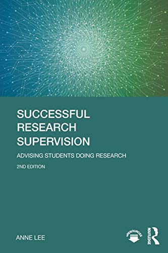 Successful Research Supervision: Advising Students Doing Research von Routledge