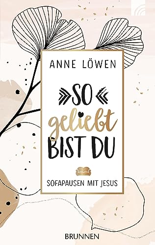 So geliebt bist du: Sofapausen mit Jesus von BRUNNEN