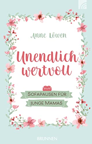 Unendlich wertvoll: Sofapausen für junge Mamas von BRUNNEN