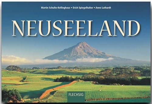 NEUSEELAND - Ein Panorama-Bildband mit über 250 Bildern - FLECHSIG: Ein Panorama-Bildband mit über 250 Bildern auf 256 Seiten (Panorama: Reisebildbände) von Flechsig Verlag