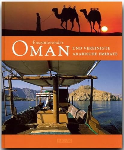 Faszinierender OMAN und die VEREINIGTEN ARABISCHEN EMIRATE - Ein Bildband mit über 110 Bildern - FLECHSIG Verlag: Ein Bildband mit über 115 Bildern auf 96 Seiten (Faszination) von Flechsig Verlag