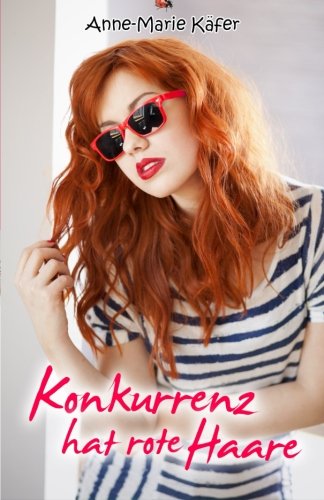 Konkurrenz hat rote Haare