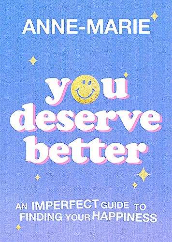 You Deserve Better: An Imperfect Guide to Finding Your Happiness von Orion Publishing Group