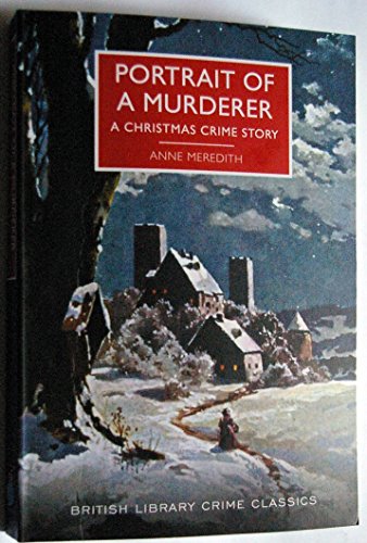 Portrait of a Murderer: A Christmas Crime Story (British Library Crime Classics) von British Library Publishing