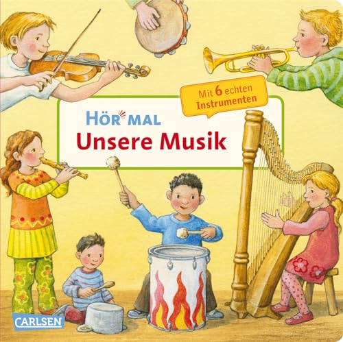 Hör mal (Soundbuch): Unsere Musik: Zum Hören, Schauen und Mitmachen ab 2 Jahren