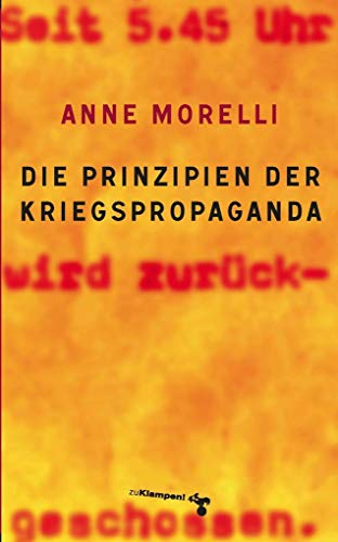 Die Prinzipien der Kriegspropaganda von Klampen, Dietrich zu