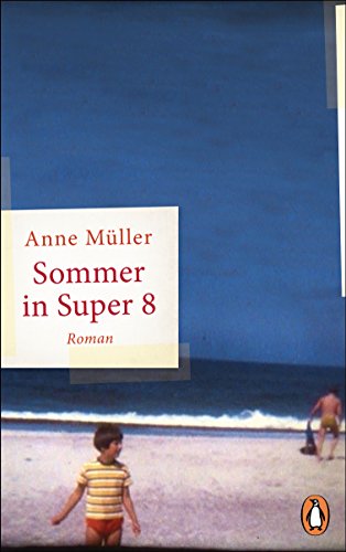 Sommer in Super 8: Roman von Penguin Verlag