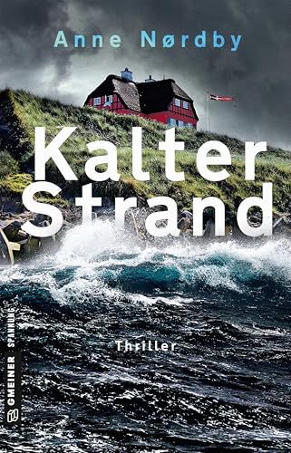 Kalter Strand: Thriller (Thriller im GMEINER-Verlag) (Tom Skagen)